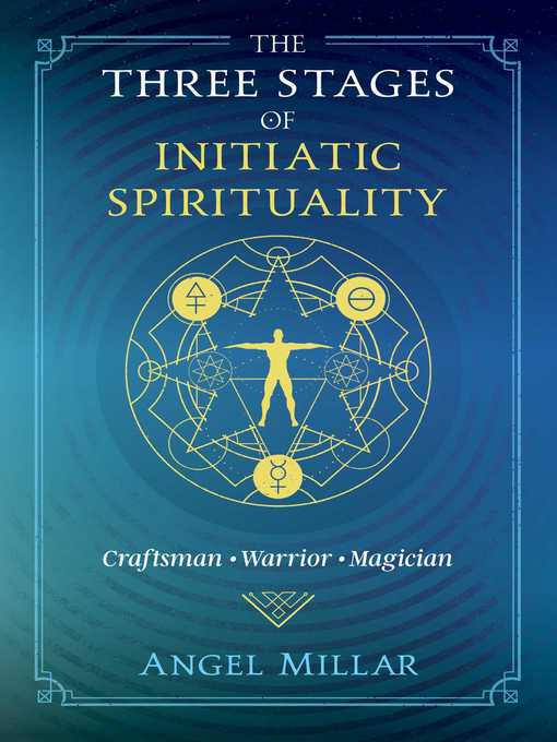 Title details for The Three Stages of Initiatic Spirituality: Craftsman, Warrior, Magician by Angel Millar - Available